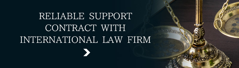 Reliable Support ? Contract with International Law Firm